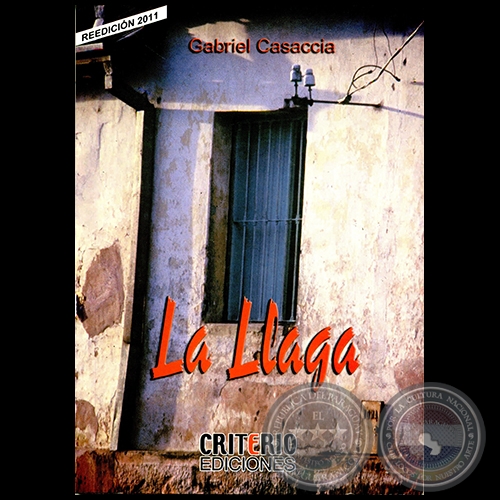 LA LLAGA - Autor: GABRIEL CASACCIA - Año 2011